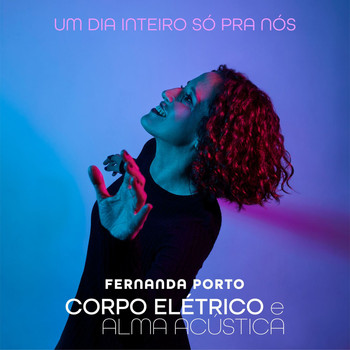 Fernanda Porto - Um dia inteiro só pra nós
