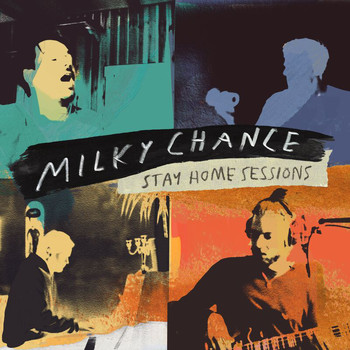 Milky Chance - Stay Home Sessions EP