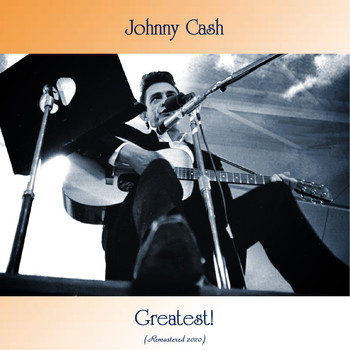 Johnny Cash - Greatest! (Remastered 2020)