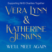 Vera Lynn, Katherine Jenkins - We'll Meet Again (NHS Charity Single)