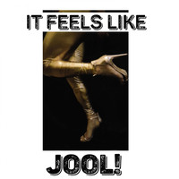 Jool - It Feels Like