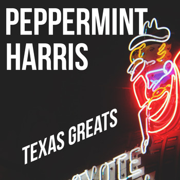 Peppermint Harris - Texas Greats