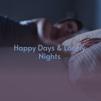 Various Artists - Happy Days & Lonely Nights