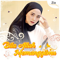 Zia - Bila Allah Memanggilmu