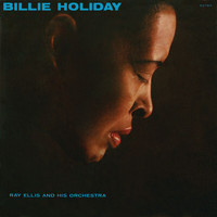 Billie Holiday - Billie Holiday With Ray Ellis And His Orchestra