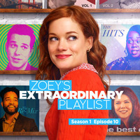 Cast of Zoey’s Extraordinary Playlist - Zoey's Extraordinary Playlist: Season 1, Episode 10 (Music From the Original TV Series)