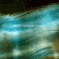 Matt Stewart-Evans - Linger