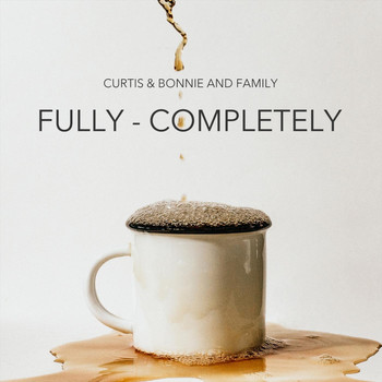 Curtis & Bonnie - Fully - Completely (Feat. Outset)