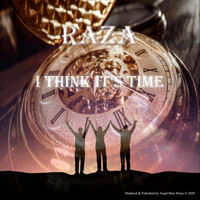 Raza - I Think It's Time