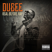 Dubee - Real Before Rap (Explicit)