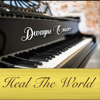 Dwayne Omarr - Heal the World