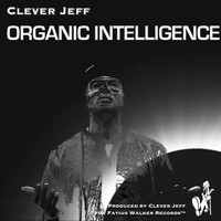 Clever Jeff - Organic Intelligence