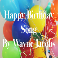 Wayne Jacobs - Happy Birthday Song
