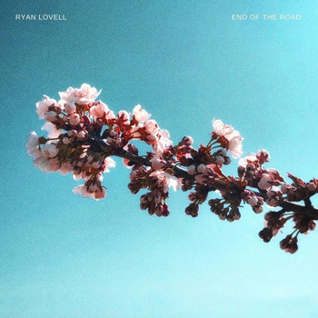 Ryan Lovell - End of the Road