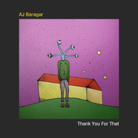 AJ Baragar - Thank You for That