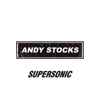 Andy Stocks - Supersonic