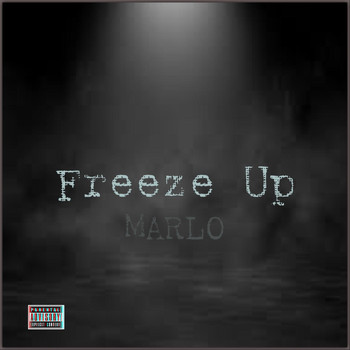 Marlo - Freeze Up (Explicit)