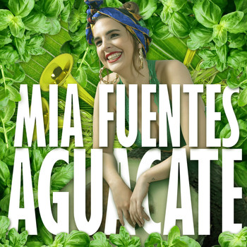 Mia Fuentes - Aguacate