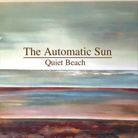 The Automatic Sun - Quiet Beach