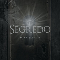 Mika Mendes - Segredo