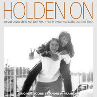 Andrew Prahlow - Holden On (Original Motion Picture Score)