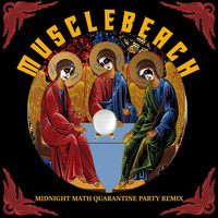 MUSCLE BEACH - Midnight Math Quarantine Party Remix