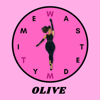 Olive - Wasted My Time (Explicit)