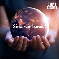 Sarah Connor - Sind wir bereit?