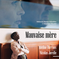 Nicolas Jorelle - Mauvaise mère (Bande originale du film)