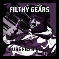 Filthy Gears / - Pure Filth, Vol.2
