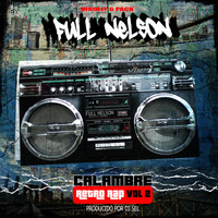 Full Nelson - Retro Rap, Vol. 2: Calambre (6 Pack) (Explicit)