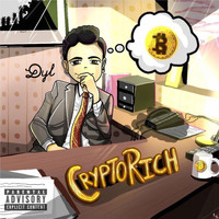 DYL - Crypto Rich (Explicit)
