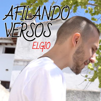 Elgio - Afilando versos (Explicit)