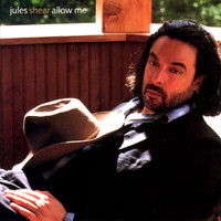 Jules Shear - Allow Me