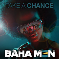 Baha Men - Take a Chance (Motion Repeat)