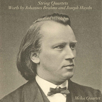 Melos Quartet - String Quartets: Works by Johannes Brahms and Joseph Haydn
