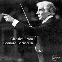 Leonard Bernstein - Classics From Leonard Bernstein