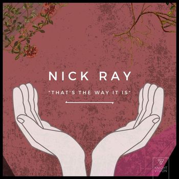 Nick Ray - That's The Way It Is