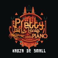 Kabza De Small - Pretty Girls Love Amapiano