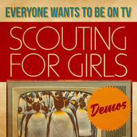 Scouting for Girls - Everybody Wants To Be On TV - Demos