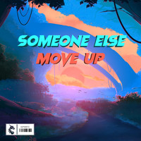 Someone Else - Move Up - Single