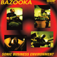 Bazooka - Sonic Business Environment