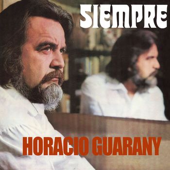 Horacio Guarany - Siempre