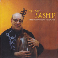 Munir Bashir - Munir bashir & the iraqi traditional music group