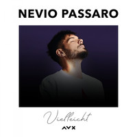 Nevio Passaro - Vielleicht