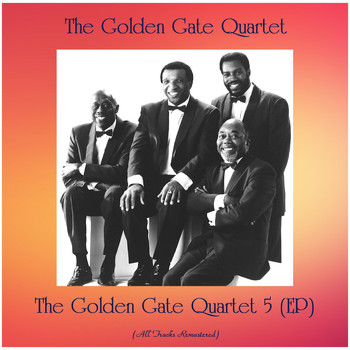 The Golden Gate Quartet - The Golden Gate Quartet 5 (EP) (All Tracks Remastered)
