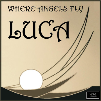 Luca - Where Angels Fly