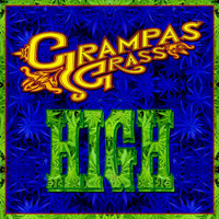 Grampas Grass - High (Explicit)