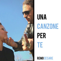 Remo Cesare - Una canzone per te