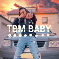 Demo - Tbm Baby (Explicit)